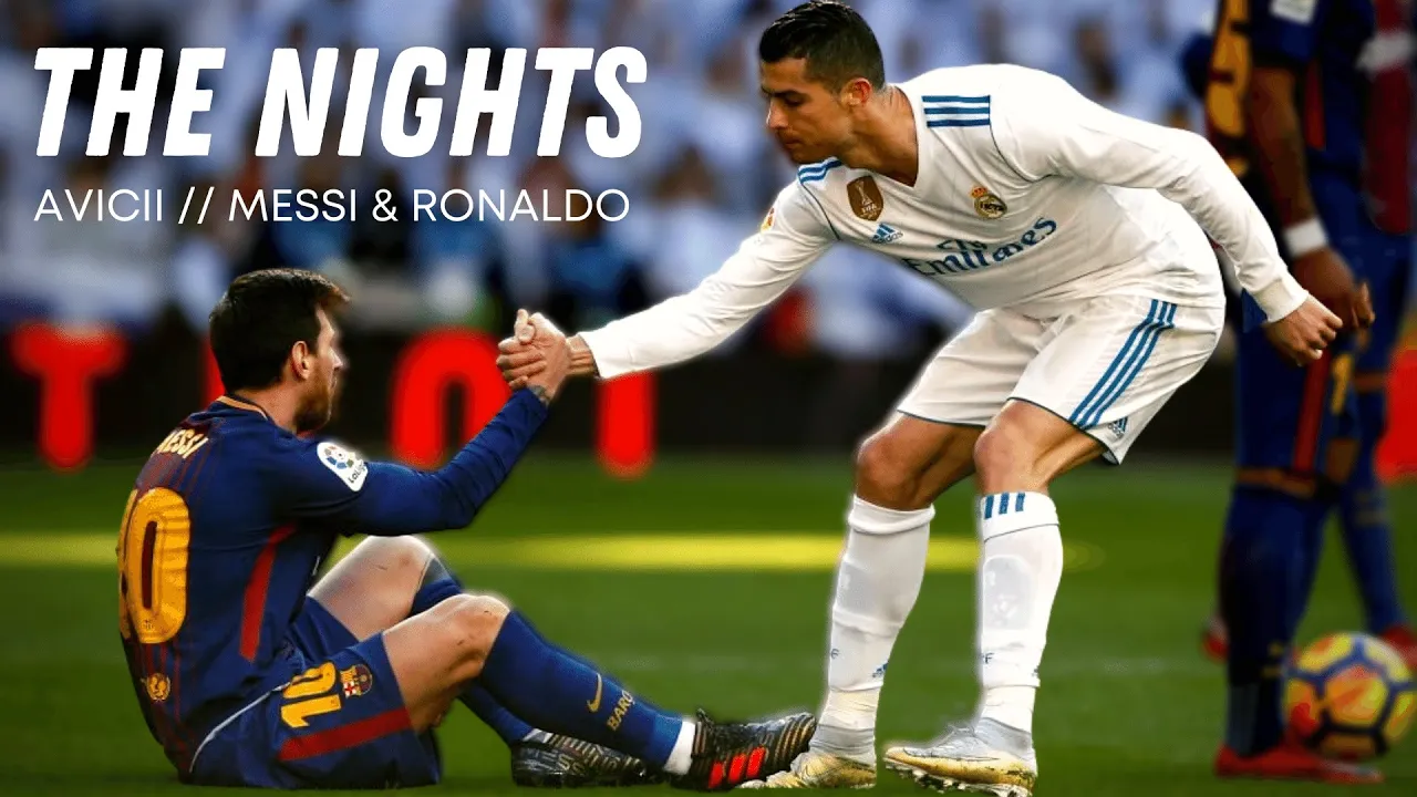 MESSI & RONALDO - THE NIGHTS // AVICII