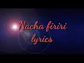 Download Lagu Nacha firiri lyrics