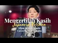 Lagu Mengertilah Kasih - Japanese Version (Afgan \u0026 Andi Rianto Cover by FUJI manabu)