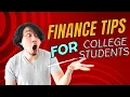 PERSONAL FINANCE TIPS FOR COLLEGE STUDENTS