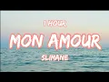 Download Lagu (⏱️1Hour) Slimane - Mon Amour [Paroles/Lyrics]