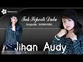 Download Lagu Jihan Audy - Tak Seperti Dulu (Official Music Video)