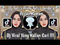 Download Lagu DJ TUTUP PINTU TUTUP JENDELA PAPALI MAMAM VIRAL TIK TOK TERBARU 2023 YANG KALIAN CARI !