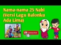Download Lagu Nama-Nama 25 Nabi (Versi Balonku Ada Lima)