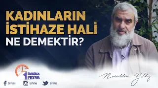 Kadınların İstihaze Hali Ne Demektir?