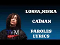 Lossa x Niska - Caïman (paroles/lyrics)