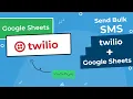 How to Send SMS using Google Sheets and Twilio Twilio and Google Sheet Integration Send Bulk SMS