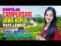 Download Lagu KUMPULAN CAMPURSARI DANGDUT JAWA KOPLO BASS EMPUK LEMBUT ENAK DIDENGAR KONCO MAKARYO PENAK JOS TENAN