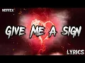 Download Lagu NEFFEX - Give Me a Sign (Lyrics)
