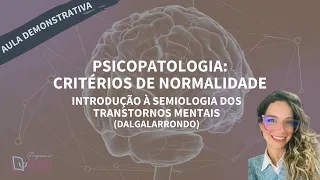 CRITÉRIOS DE NORMALIDADE EM PSICOPATOLOGIA - TRANSTORNOS MENTAIS - CONCURSOS DE PSICOLOGIA