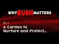 A Garden to Nurture and Protect Why Rush Matters