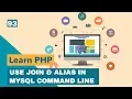 Using Join and Alias in MySQL Command Line
