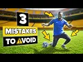 3 MISTAKES to AVOID and become a PRO