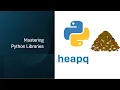 Mastering Python heapq Module Priority Queues Heaps Min-Heap Explained