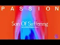 Passion, Landon Wolfe, Rachel Halbach - Son Of Suffering (Audio / Live From Passion 2022)