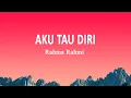 Download Lagu Rahma Rahmi - Aku Tau Diri (Lirik Lagu)