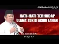 Download Lagu Hati Hati Terhadap Ulama' Suk Akhir Zaman - Ceramah KH Zainuddin MZ