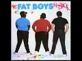 Fat Boys Are Back - Fat Boys: Damon Wimbley, Darren Robinson, Mark Morales