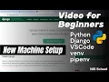Python Django Tutorial for Beginners New machine setup Install python django vscode venv pipenv