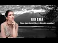 Download Lagu GEISHA - Cinta dan Benci ( Love Recalls Version ) ( lirik lagu )