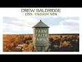 Drew Baldridge - Cool Enough Now (Official Audio)