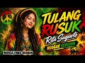 TULANG RUSUK - Rita Sugiarto | Reggae Version 2026 🌴 Lagu Reggae Dangdut Santai Terbaru