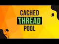 What Is Cached Thread Pool Executor In Java Complete Multithreading Tutorial Series Ep 13
