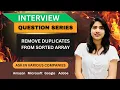 Remove Duplicates from Sorted Array Amazon Microsoft Adobe Meta Interview Question