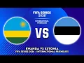 RWANDA VS ESTONIA FIFA SERIES 2026 INTERNATIONAL FRIENDLIES PREDICTIONS