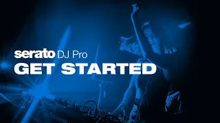 how to get started with serato dj pro