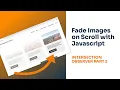 Fade Images on Scroll with Javascript Intersection Observer Part 2