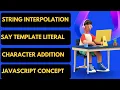 string interpolation template literal in javascript adding the character in string