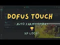 DOFUS TOUCH 100 AFK TROLL FARMING TO LVL 200 Safe Human-Like using Appsmobs