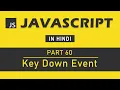 JavaScript Tutorial in Hindi for Beginners Part 60 - Key Down Event in JavaScript