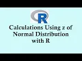 Statistics using R programming Calculations Using z of Normal Distribution with R
