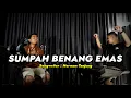 Download Lagu SUMPAH BENANG EMAS  DANGDUT UDA FAJAR COVER