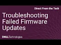 How To Troubleshoot Firmware Updates in iDRAC9