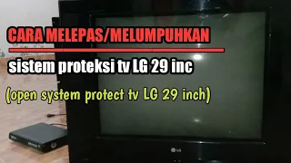 Download Cara melepas/melumpuhkan sistem proteksi tv LG 29 inc MP3