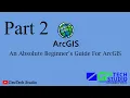 An Absolute Guide for Beginners Beginners Series For ArcGIS Part 2 geotechstudio
