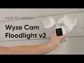 How to install Wyze Cam Floodlight v2