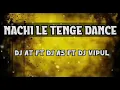 Download Lagu NACHI LE TENGE DANCE | DJ JOHAR VANSDA NEW 2025 | DJ AT NEW 2025 | DJ A5 VANSDA NEW  | DJ VIPUL V3 