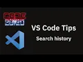 VS Code tips Search history