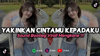 dj yakinkan cintamu kepadaku remix viral tiktok terbaru 2023 free flm bootleg 