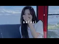 Download Lagu serena - safari (slowed + reverb)