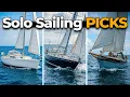 5 Small Sailboats You Can Safely Sail SOLO Around the World