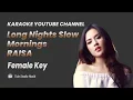 Download Lagu RAISA - Long Nights Slow Mornings | Karaoke Piano Lirik | Female Key