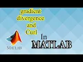 Gradient Divergence and curl in MATLAB