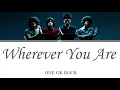 Download Lagu ONE OK ROCK - Wherever you are  (Lyrics Kan/Rom/Eng/Esp)