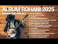 Download Lagu Album Lagu Rohani Memberi Kekuatan Sepanjang Hari (Lirik) Lagu Rohani Kristen Terbaru 2025