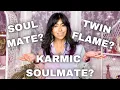 SOULMATE VS. TWIN FLAME VS. KARMIC RELATIONSHIPS EXPLAINED 💖